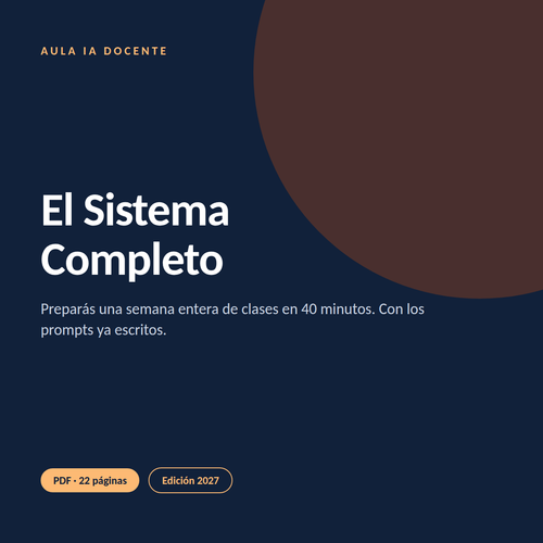 Aula IA Docente — El Sistema Completo