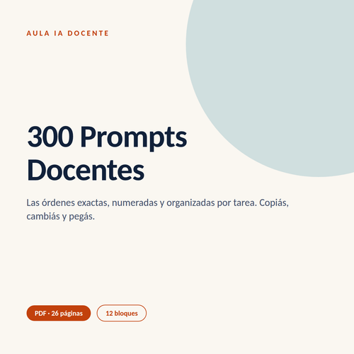 300 Prompts Docentes — Listos para Copiar